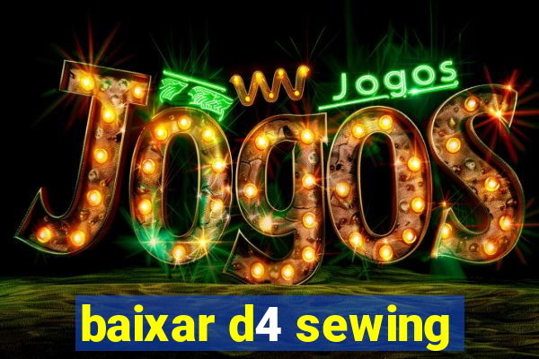 baixar d4 sewing